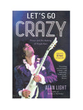 Prince – Let's Go Crazy SOFTBACK Book Alan Light The Making Of Purple Rain NEW