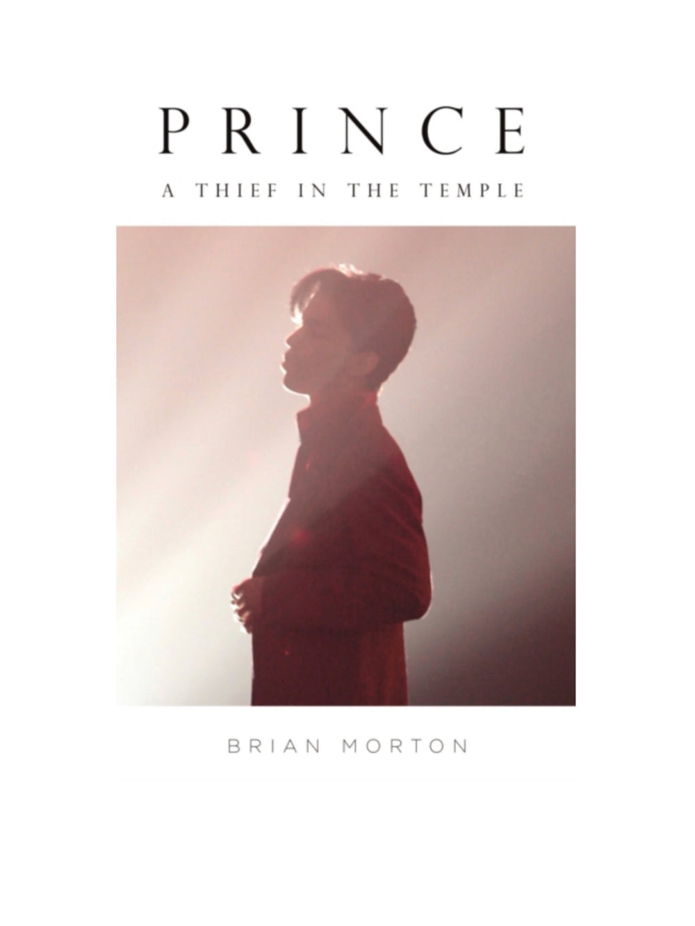 Prince – A Thief in the Temple by Brian Morton Paper Back Book NEW: 2016