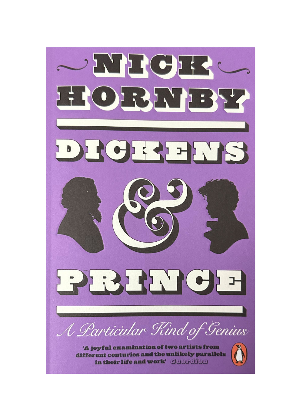 Prince – Dickens and Prince : A Particular Kind of Genius by Nick Hornby SB Book NEW: 2023