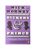 Prince – Dickens and Prince : A Particular Kind of Genius by Nick Hornby SB Book NEW: 2023