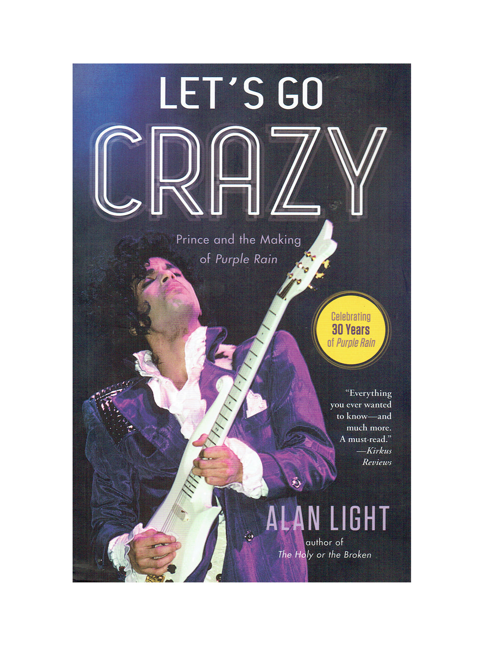 Prince Let's Go Crazy SOFTBACK Book Alan Light The Making Of Purple Rain