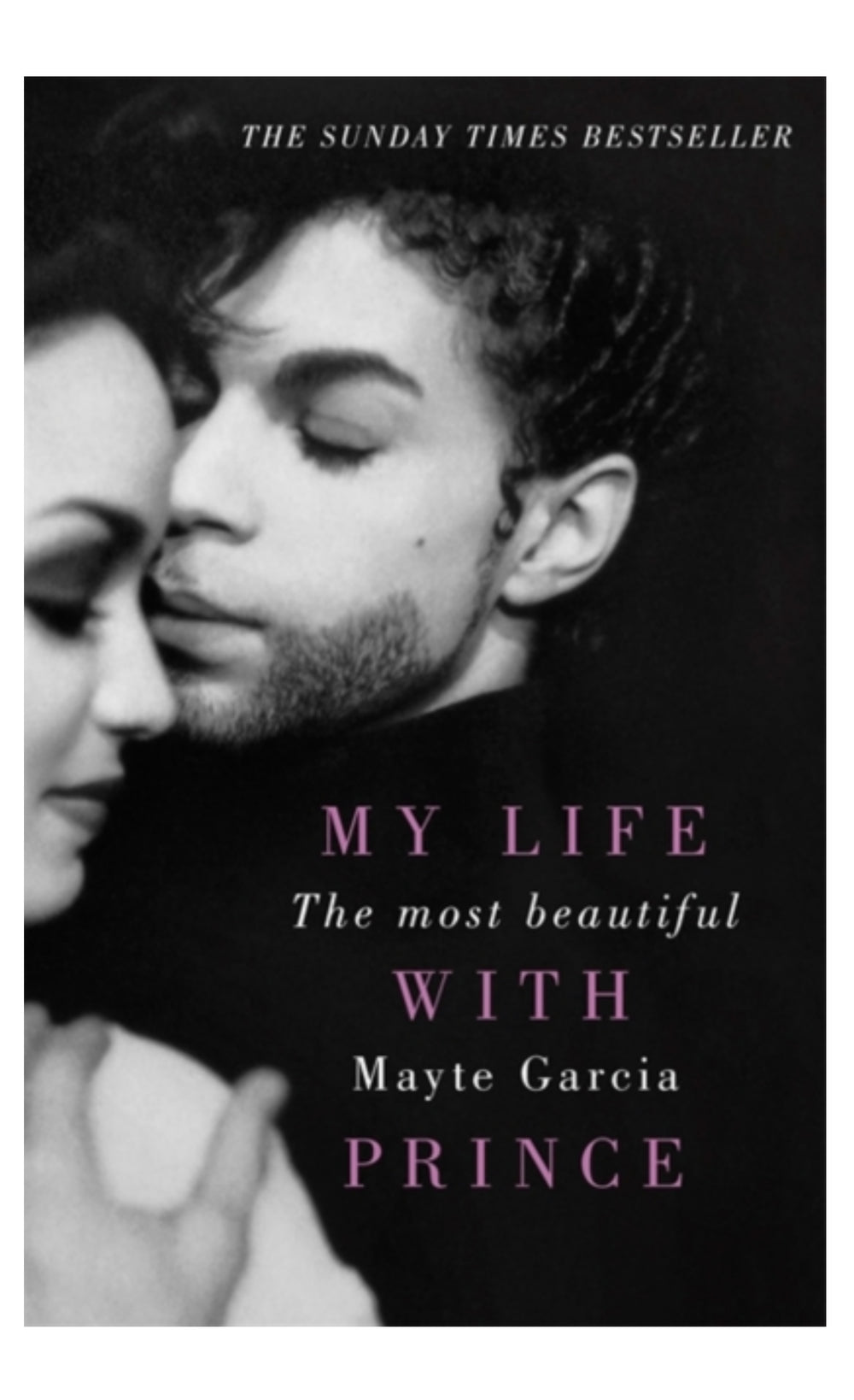 Prince – The Most Beautiful : My Life With Prince by Mayte Garcia Book Softbacked: NEW