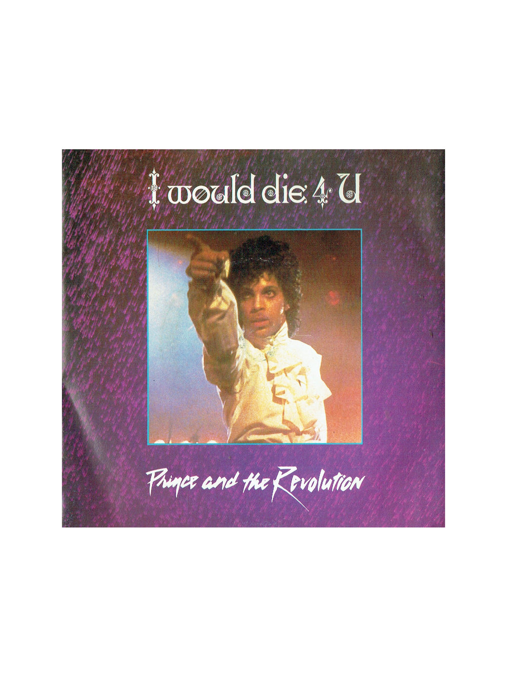 Prince & The Revolution I Would Die 4 U 7 Inch Vinyl Single UK Release