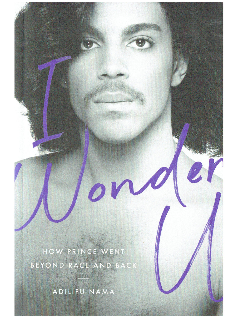Prince – I Wonder U How Prince Went Beyond The Race And Back Softbacked Book NEW