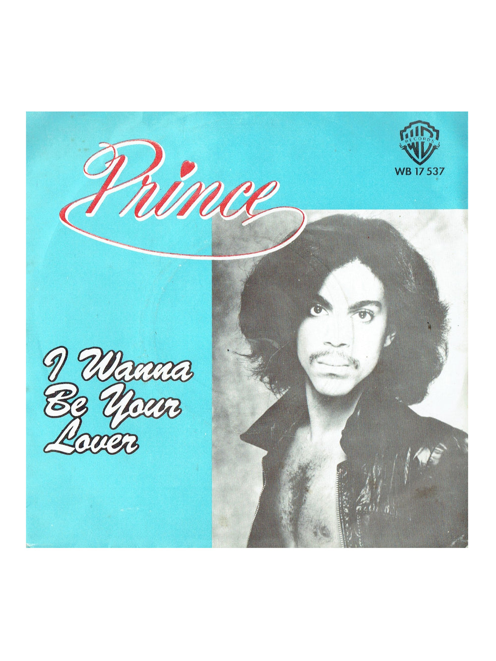 Prince I Wanna Be Your Lover 7 Inch Vinyl Single Picture Sleeve WB 17 537